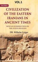 Civilization of the Eastern Iranians in Ancient Times: With an Introduction on the Avesta Religion 1st