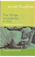 The Three Innocents, & Ors. Chughtai on Childhood