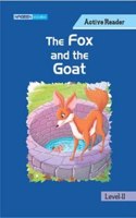 The Fox And The Goat For Level- Ii( Active Reader)