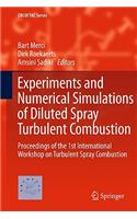 Experiments and Numerical Simulations of Diluted Spray Turbulent Combustion