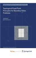 Topological Fixed Point Principles for Boundary Value Problems