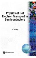 Physics of Hot Electron Transport in Semiconductors