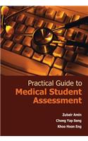 Practical Guide To Medical Student Assessment