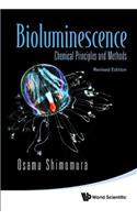 Bioluminescence: Chemical Principles and Methods (Revised Edition)
