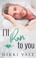 I'll Run to You