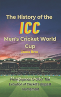 The History of the ICC Men's Cricket World Cup