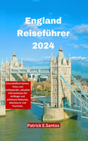 England Reiseführer 2024: Einschließlich Karten, Fotos und umfassender, aktueller Informationen für Anfänger und erfahrene Reisende, Abenteurer und Touristen.(13 German Version of Unique's Travel Guide)