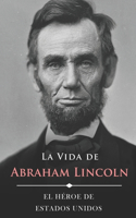 Vida de Abraham Lincoln (Ilustrado)
