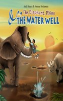 Elephant, Rhino & The Water Well