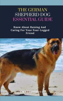 German Shepherd Dog Essential Guide