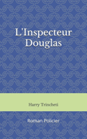 L'Inspecteur Douglas