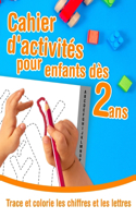 Trace et colorie les chiffres et les lettres - Cahier d'activités pour enfants dès 2 ans