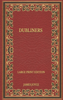 Dubliners - Large Print Edition