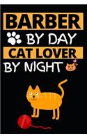 Barber By Day Cat Lover By Night