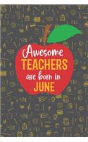 Awesome Teachers are born in June