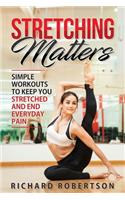 Stretching Matters