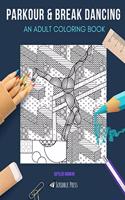 Parkour & Break Dancing