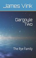 Gargoyle Two: The Rye Family
