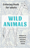 Wild Animals - Coloring Book for adults - Armadillo, Wolverine, Raccoon, Cheetah, other