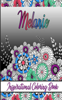 Melanie Inspirational Coloring Book: An adult Coloring Boo kwith Adorable Doodles, and Positive Affirmations for Relaxationion.30 designs, 64 pages, matte cover, size 6 x9 inch,