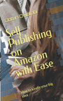 Self Publishing on Amazon with Ease