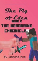 The Pig of Eden Book 2 - The Herobrine Chronicles
