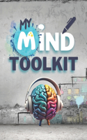 My Mind Toolkit - Empowering Young Minds: A guide to Mental Wellness