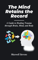 Mind Retains the Record