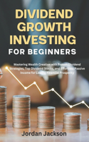 Dividend growth investing for beginners