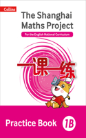 Shanghai Maths - The Shanghai Maths Project Practice Book 1b