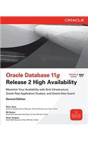 Oracle Database 11g Release 2 High Availability: Maximize Your Availability with Grid Infrastructure, Rac and Data Guard