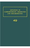 Adv in Carbohydrate Chem & Biochem Vol49: (Advances in Carbohydrate Chemistry and Biochemistry)