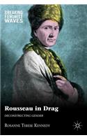 Rousseau in Drag