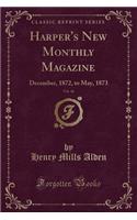 Harper's New Monthly Magazine, Vol. 46