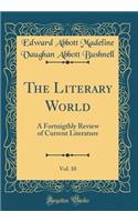 The Literary World, Vol. 10: A Fortnigthly Review of Current Literature (Classic Reprint)