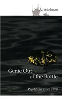 Genie Out of the Bottle: World Oil Since 1970