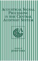 Acoustical Signal Processing in the Central Auditory System