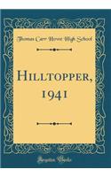 Hilltopper, 1941 (Classic Reprint)