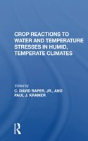 Crop Reactions To Water And Temperature Stresses In Humid, Temperate Climates