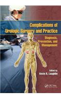 Complications of Urologic Surgery and Practice: Diagnosis, Prevention, and Management