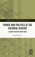 Power and Politics at the Colonial Seaside