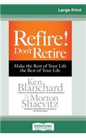 Refire! Don't Retire