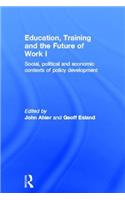 Education, Training and the Future of Work I