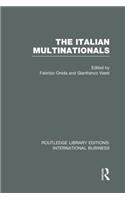 The Italian Multinationals (RLE International Business)