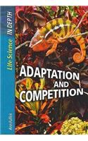 Life Science in Depth: Adaptation and Competition Paperback: (Life Science in Depth)