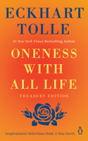 Oneness with All Life: Inspirational Selections from a New Earth, Treasury Edition