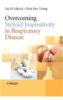 Overcoming Steroid Insensitivity in Respiratory Disease