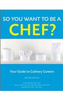 So You Want to Be a Chef?