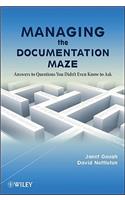 Managing the Documentation Maze: Answers to Questions You Didn't Even Know to Ask