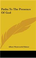 Paths to the Presence of God